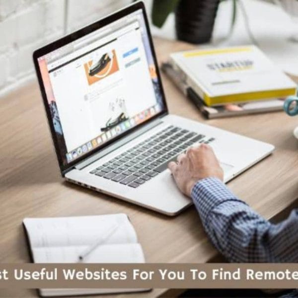 7 Most useful websites for you to find remote jobs