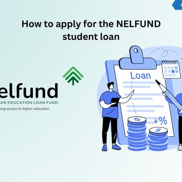 How to apply for the NELfund Federal Government of Nigeria student loan