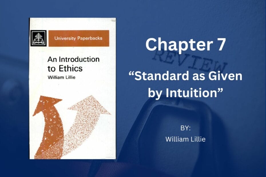 An introduction to ethics by William Lillie chapter Standard as Given by Intuition review