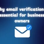 Why email verification is essential for business owners