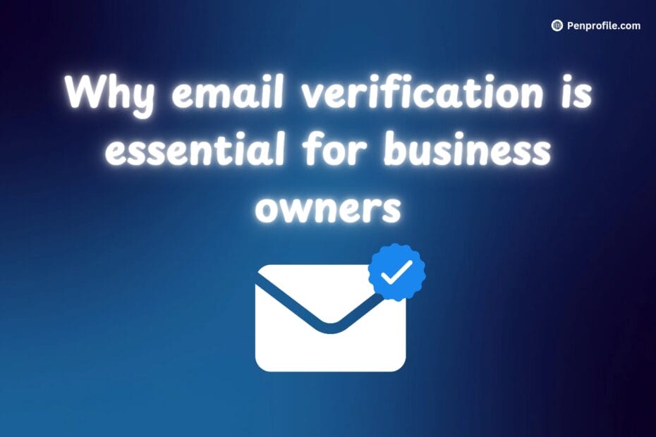 Why email verification is essential for business owners