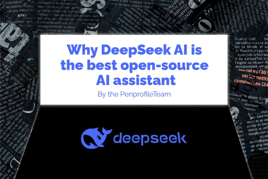 Why DeepSeek AI is the best open-source AI assistant