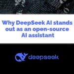 Why DeepSeek AI stands out as an open-source AI assistant